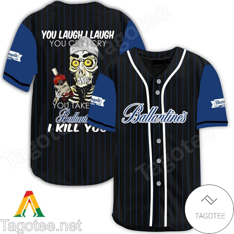 Achmed Take My Ballantines I Kill You You Laugh I Laugh Baseball Jersey