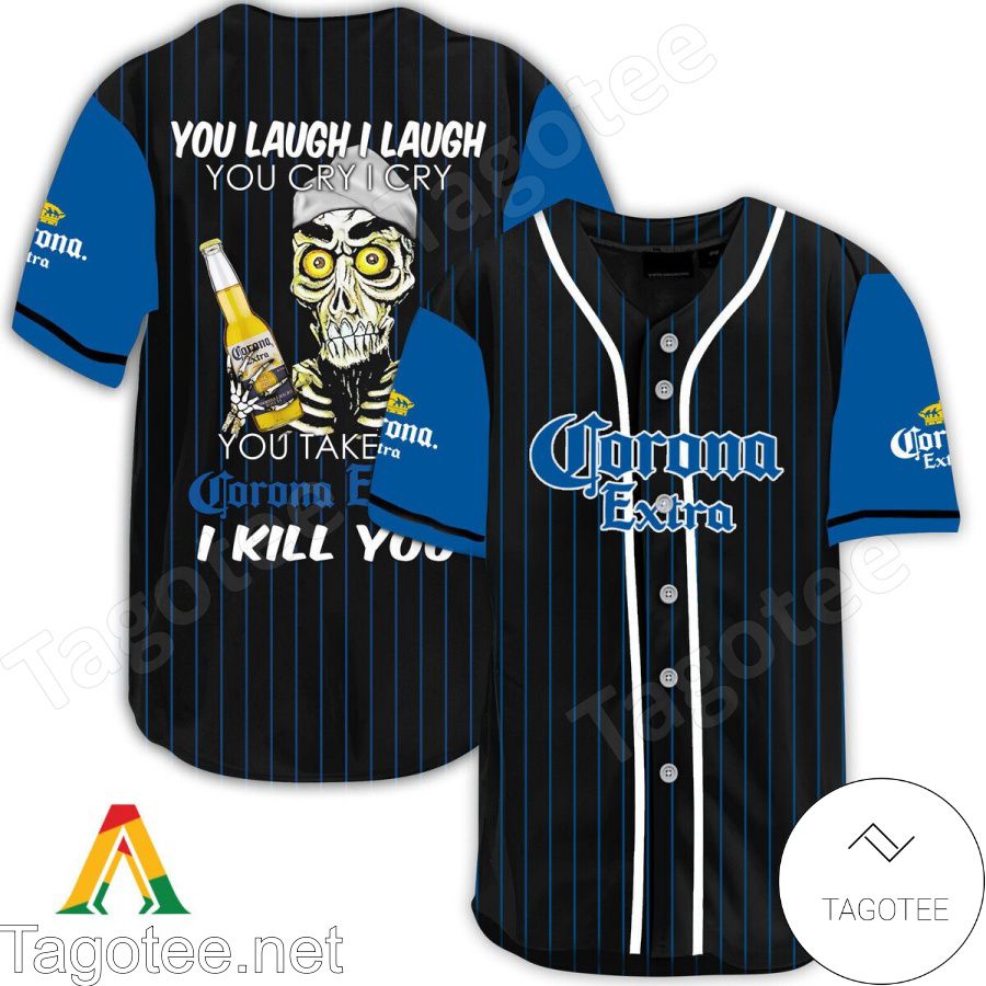 Achmed Take My Corona Extra Beer I Kill You You Laugh I Laugh Baseball Jersey