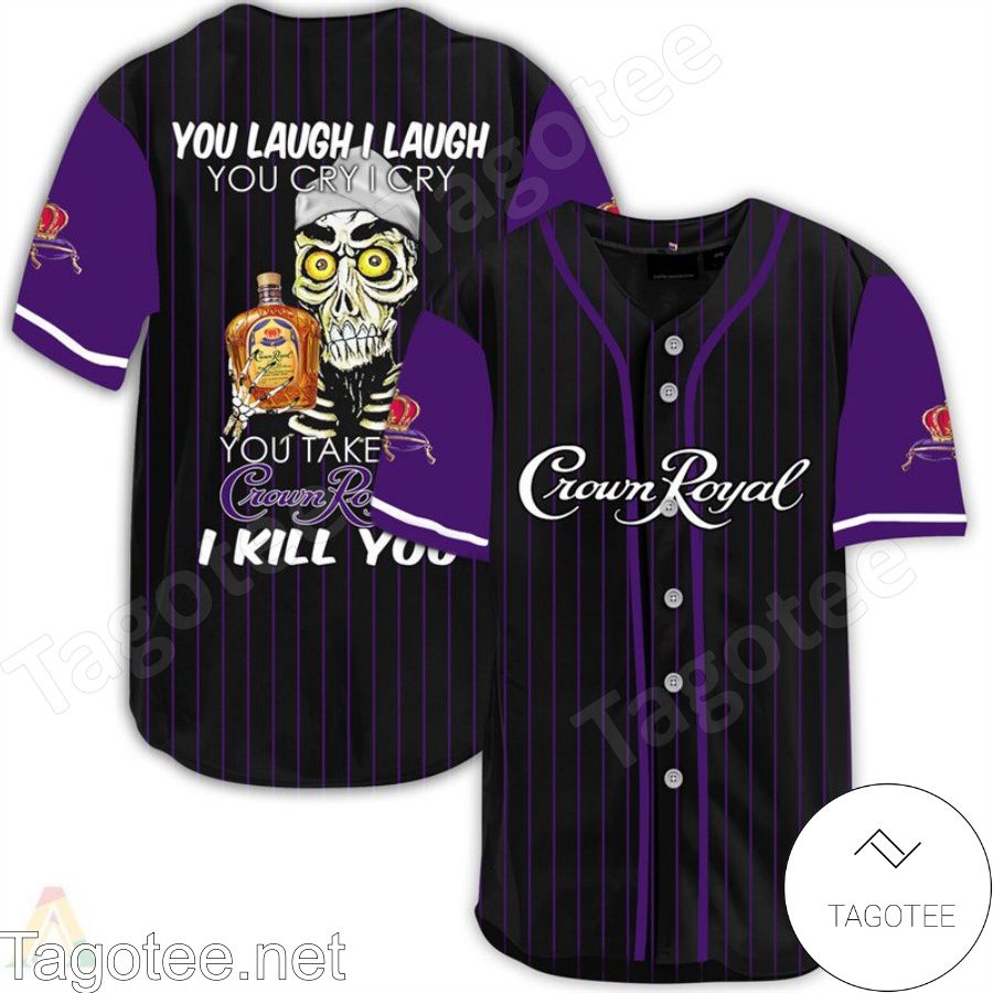 Achmed Take My Crown Royal I Kill You You Laugh I Laugh Baseball Jersey