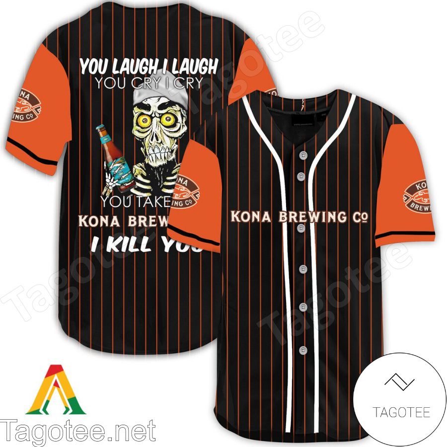 Achmed Take My Kona Brewing I Kill You You Laugh I Laugh Baseball Jersey