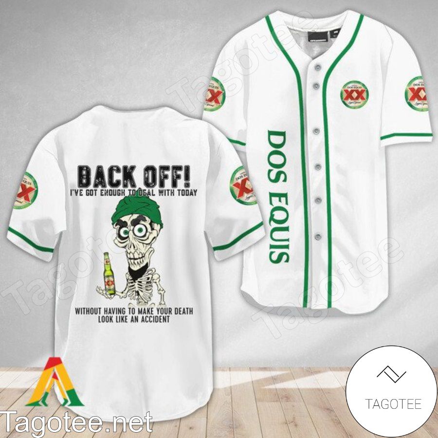 Achmed the Dead Terrorist Dos Equis Back Off I've Got Enough To Deal With Today Baseball Jersey