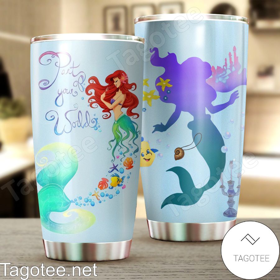 Ariel Part Of Your World Tumbler