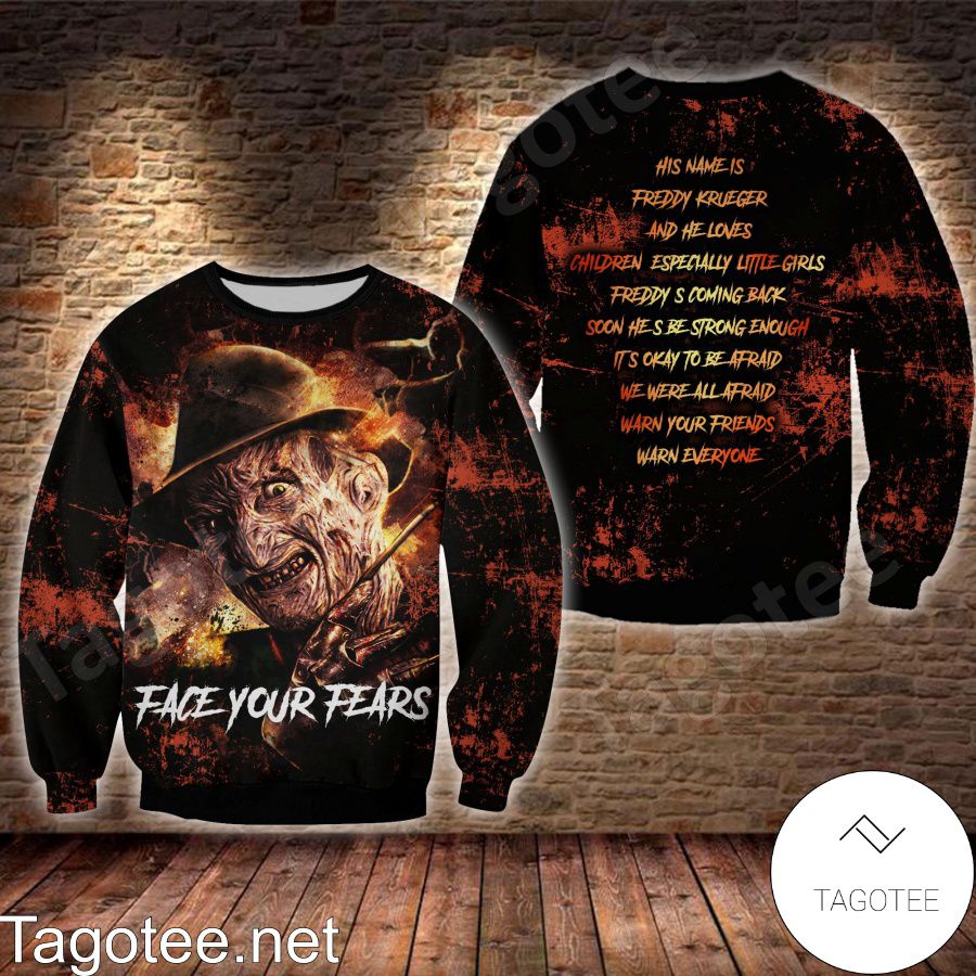 Freddy Krueger Face Your Fears T-shirt, Hoodie a