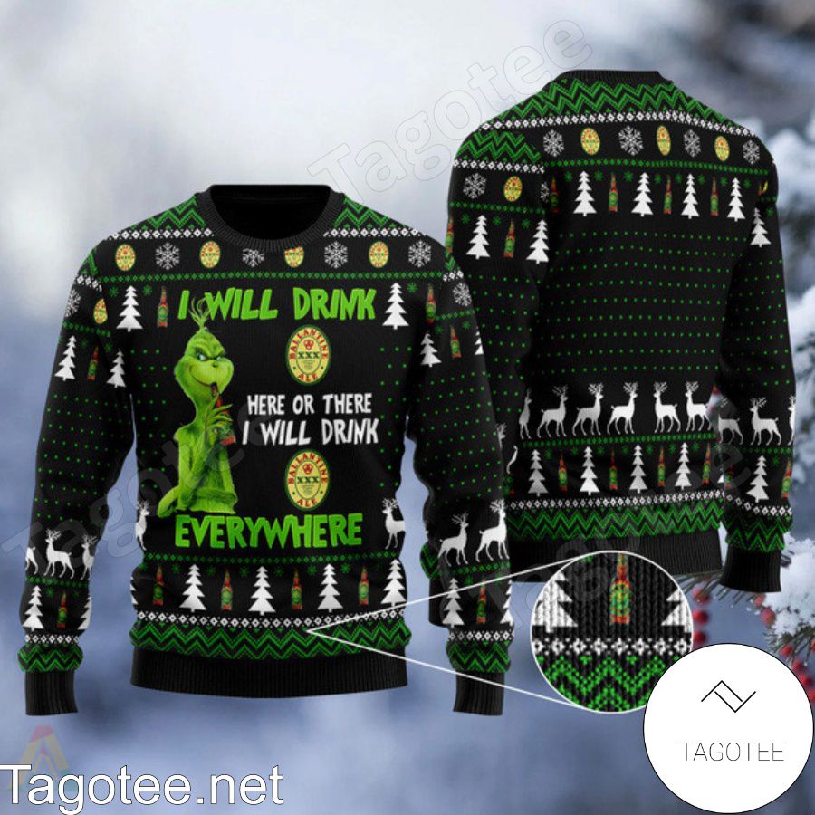 Grinch I Will Drink Ballantine XXX Ale Everywhere Ugly Christmas Sweater