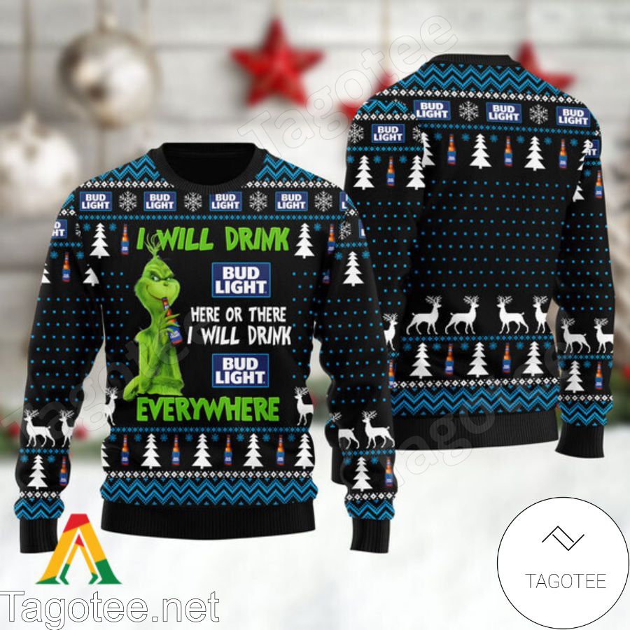 Grinch I Will Drink Bud Light Everywhere Ugly Christmas Sweater