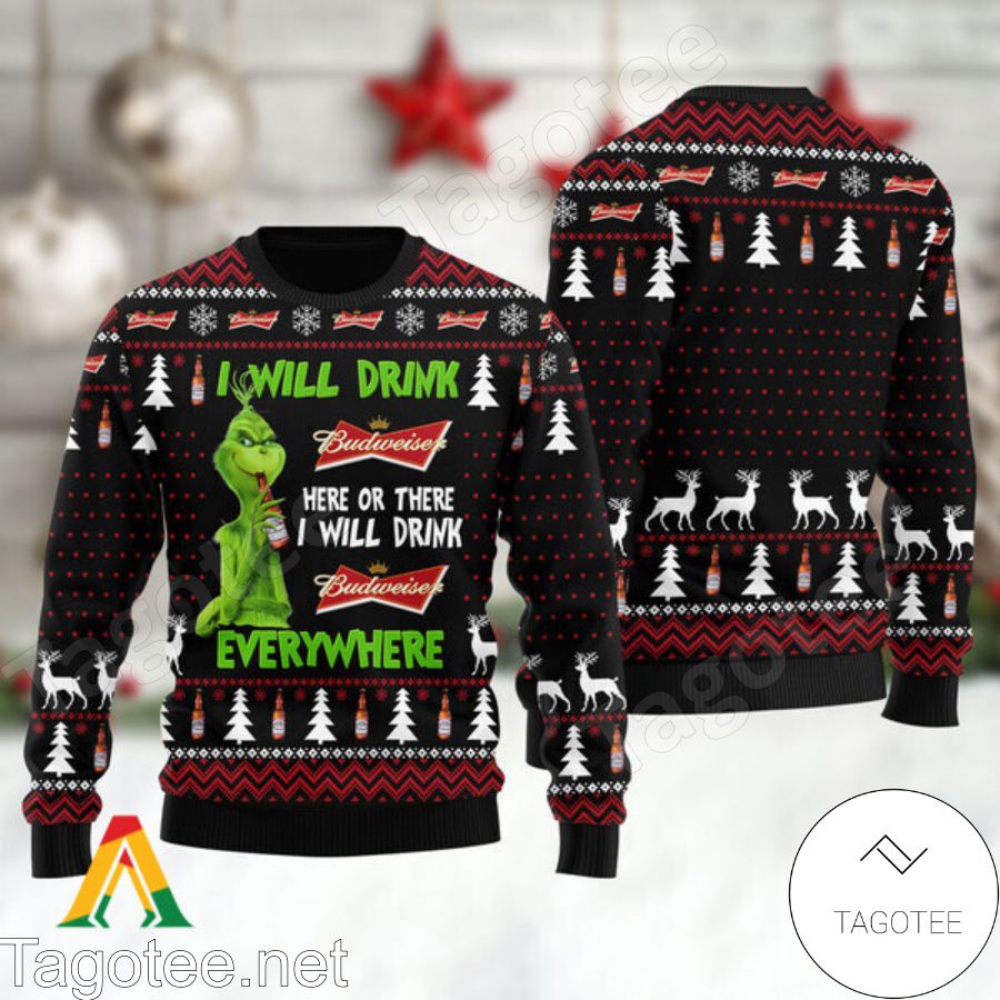 Grinch I Will Drink Budweiser Beer Everywhere Ugly Christmas Sweater