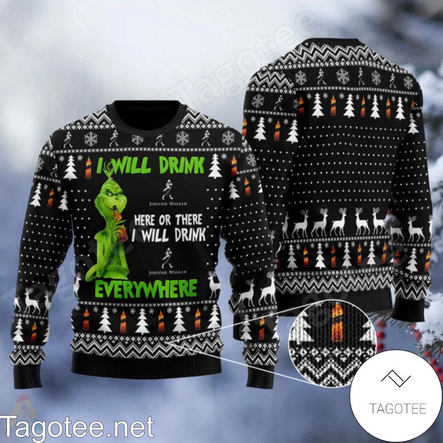 Grinch I Will Drink Johnnie Walker Everywhere Ugly Christmas Sweater