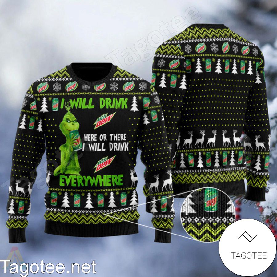 Grinch I Will Drink Mountain Dew Everywhere Ugly Christmas Sweater