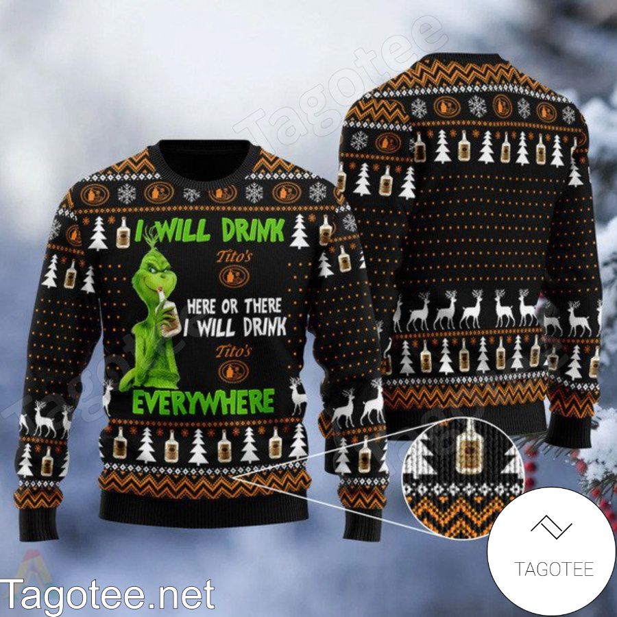 Grinch I Will Drink Tito's Vodka Everywhere Ugly Christmas Sweater