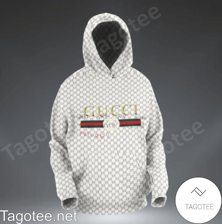 Gucci What Are We Going To Do With All This Future Hoodie