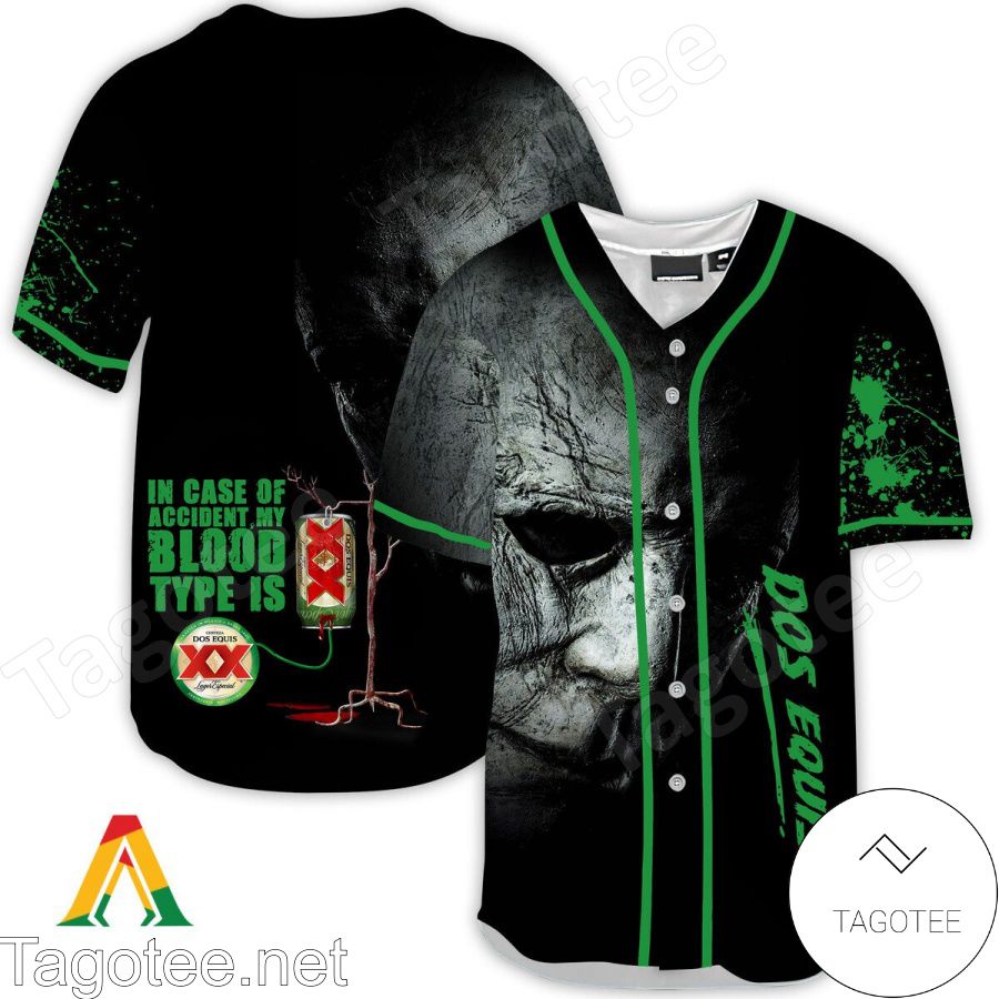 Halloween Horror Michael Myers Dos Equis In Case Of Accident My Blood Type Is Baseball Jersey