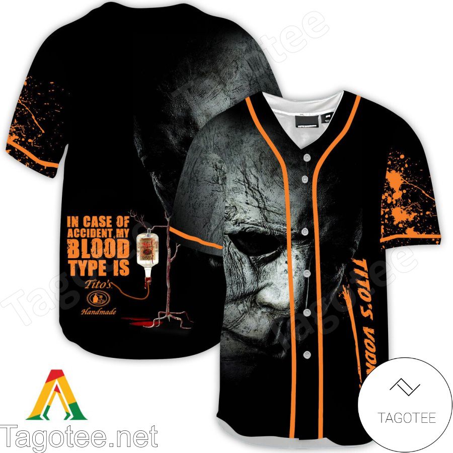 Halloween Horror Michael Myers Tito's Vodka In Case Of Accident My Blood Type Is Baseball Jersey