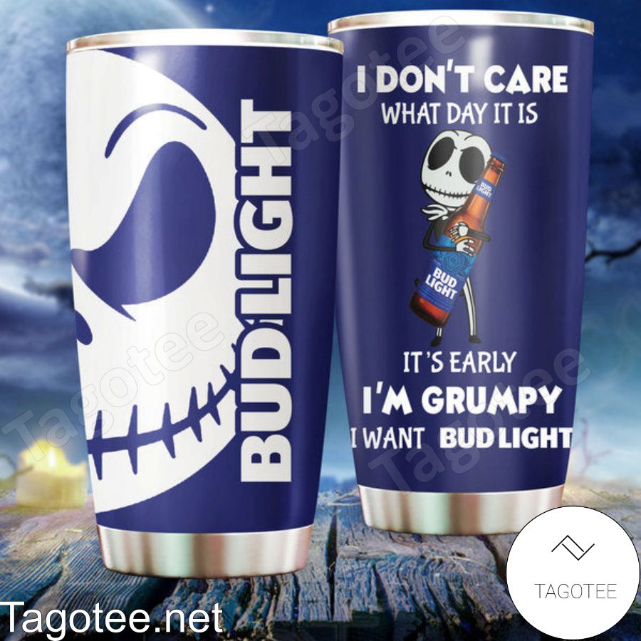 I'm Grumpy I Want Bud Light Jack Skellington Tumbler