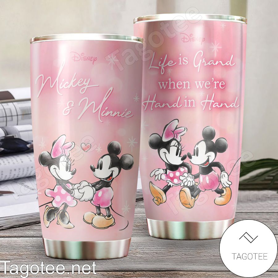 Mickey And Minnie Life Is Grand When We're Hand In Hand Tumbler