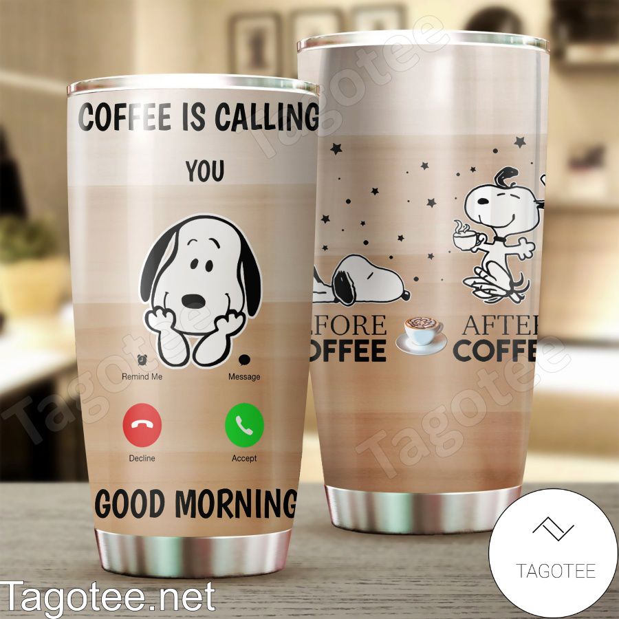 Snoopy Coffee Is Calling You Tumbler