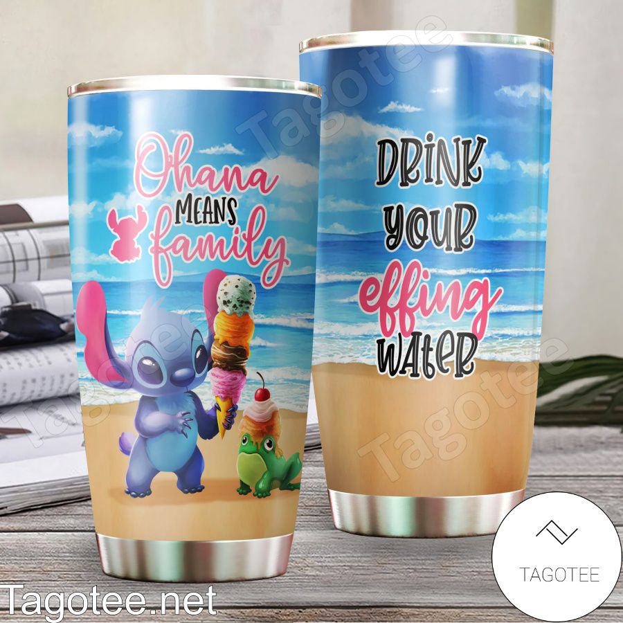 Stitch Ohana Means Family Drink Your Effing Water Tumbler