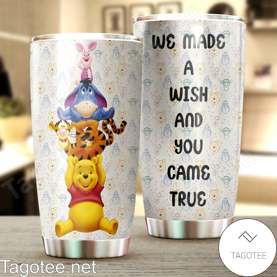 Winnie The Pooh We Made A Wish And You Came True Tumbler