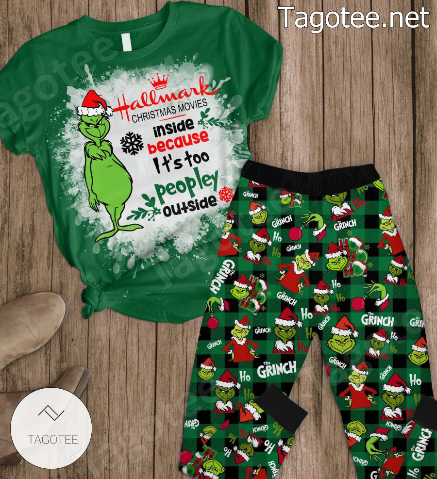 Grinch Hallmark Christmas Movies Inside Because It's Too Peopley Outside Pajamas Set