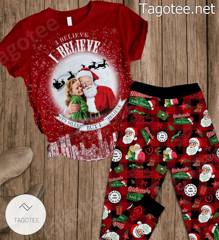 I Believe It's Silly But I Believe Pajamas Set