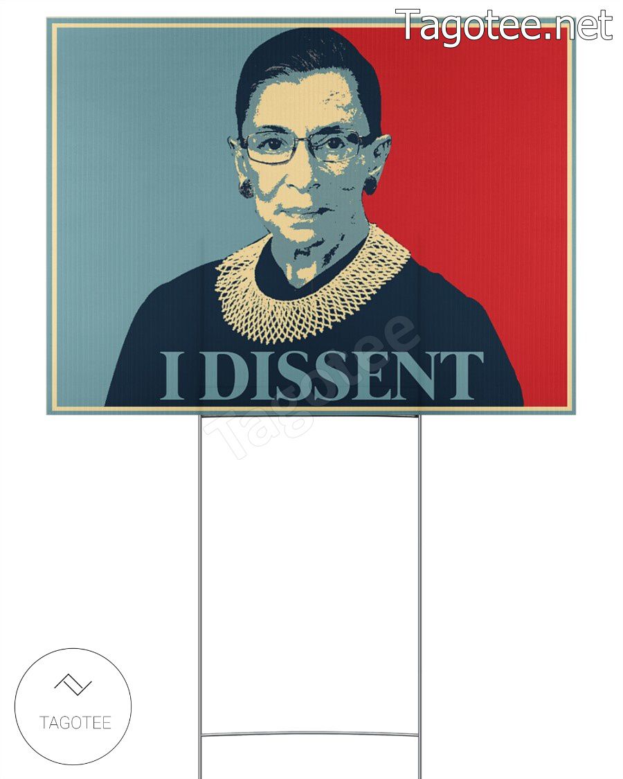 Ruth Bader Ginsburg I Dissent Yard Sign