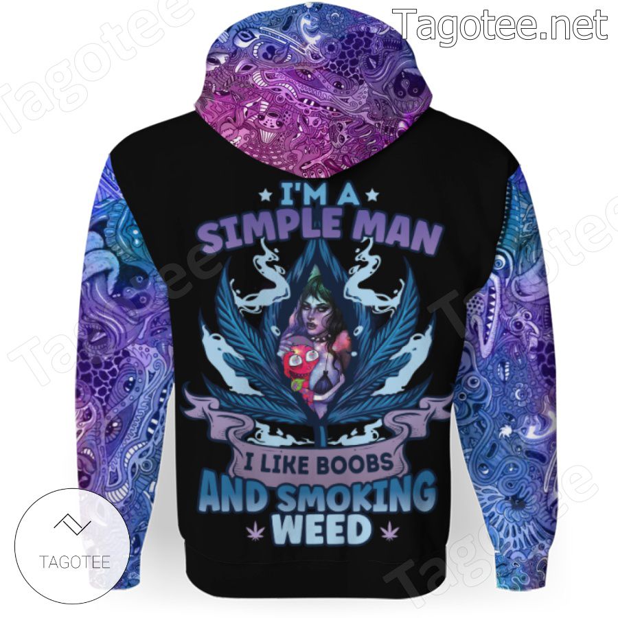 I'm A simple Man I Like Boobs And Smoking Weed Hoodie a