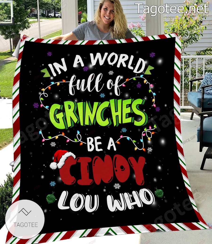 In A World Full Of Grinches Be A Cindy Lou Who Blanket