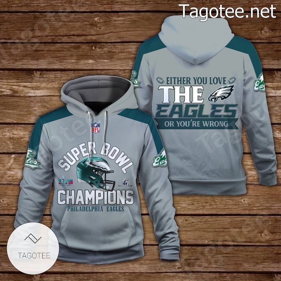 Either You Love The Eagles Or You Are Wrong Philadelphia Eagles Fan NFL Hoodie