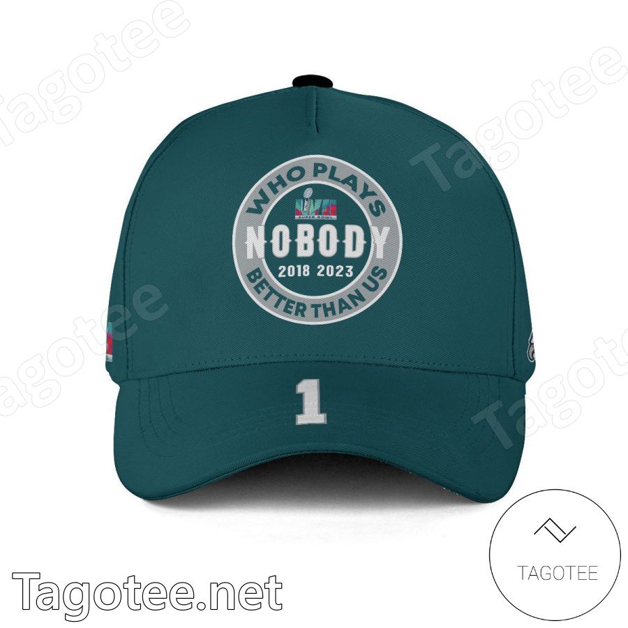 Jalen Hurts 1 Who Plays Better Than Us Nobody Super Bowl LVII Philadelphia Eagles Classic Cap Hat