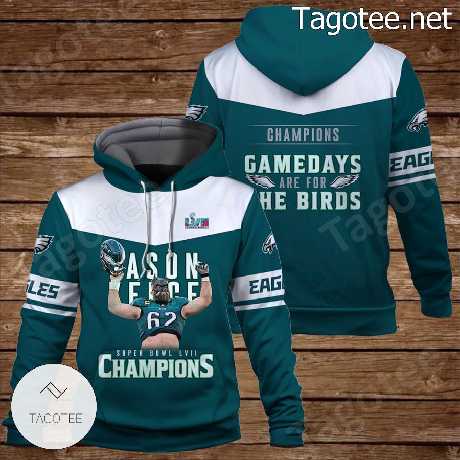 Jason Kelce Gamedays Are For The Birds Philadelphia Eagles Fan NFL Hoodie