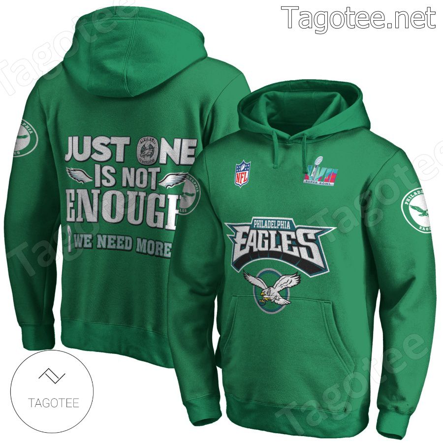 Just One Is Not Enough Philadelphia Eagles Fan NFL Hoodie