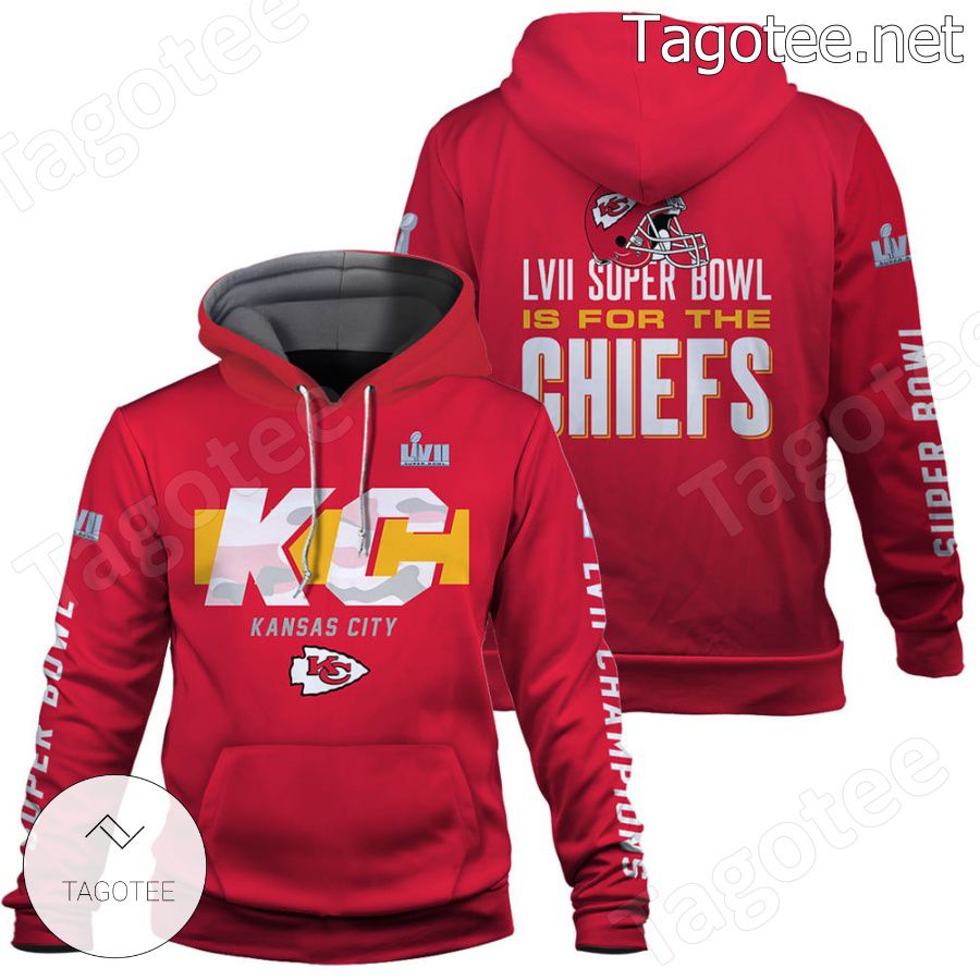 LVII Super Bowl Is For The Chiefs Kansas City Chiefs Fan NFL Hoodie