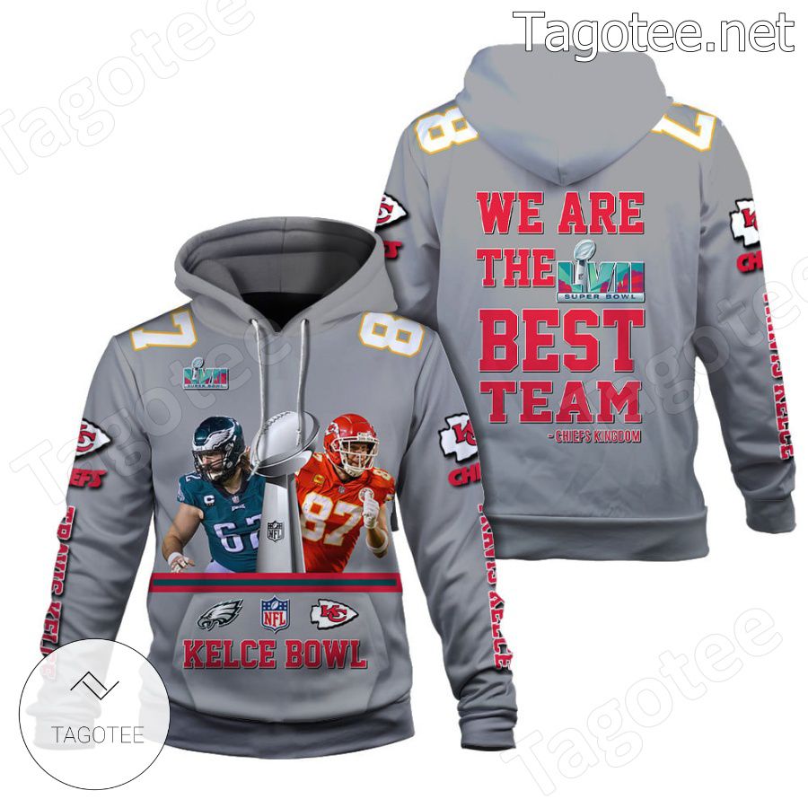 Travis Kelce 87 Kelce Bowl We Are The Best Team Kansas City Chiefs Fan NFL Hoodie