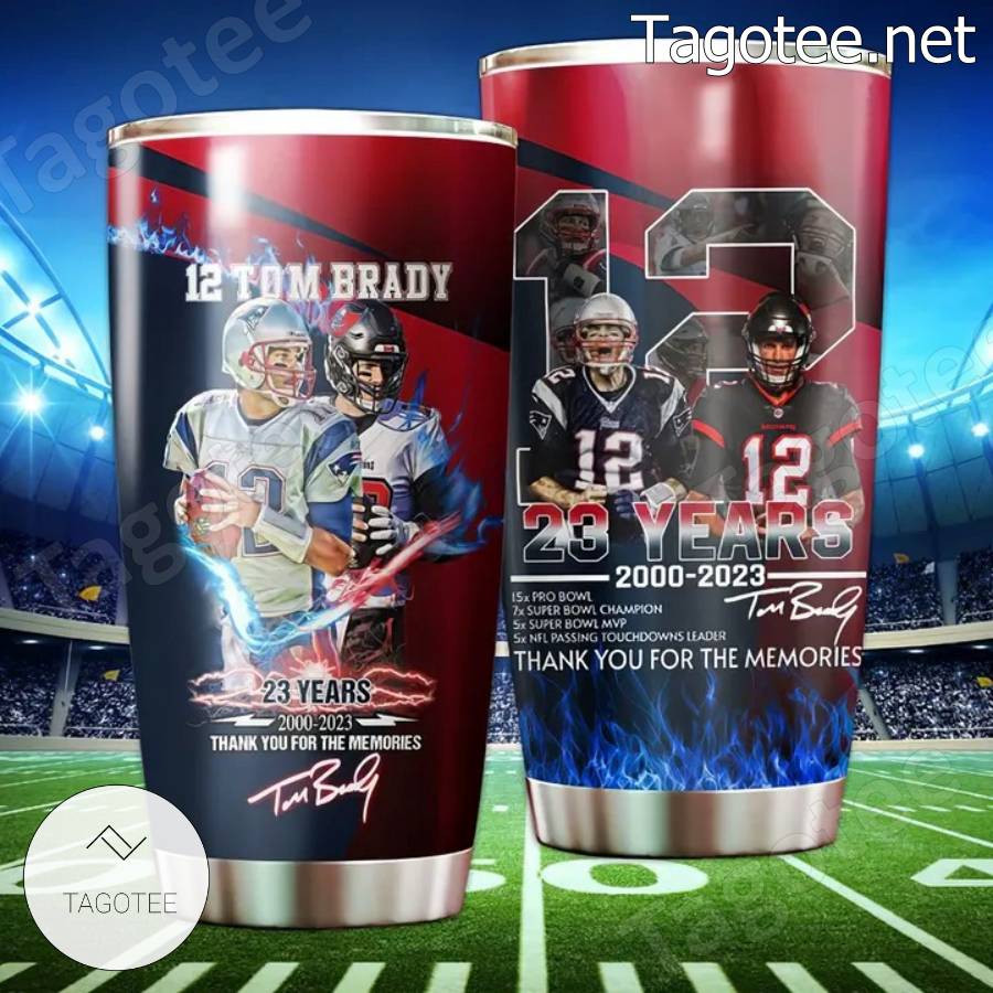 12 Tom Brady 23 Years 2000-2023 Thank You For The Memories Tumbler