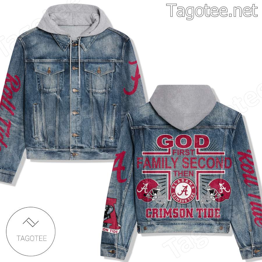 God First Family Second Then Alabama Crimson Tide Jean Jacket Hoodie