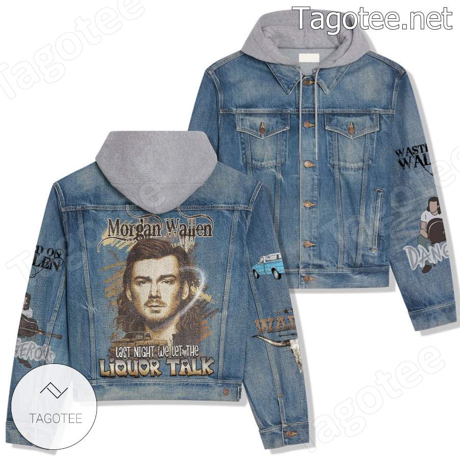 Morgan Wallen Last Night We Let The Liquor Talk Hooded Jean Jacket