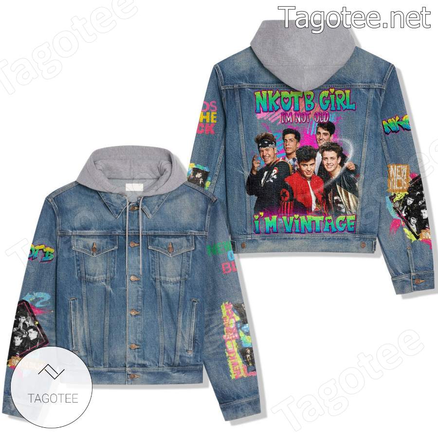 Nkotb Girl I'm Not Old I'm Vintage Hooded Jean Jacket